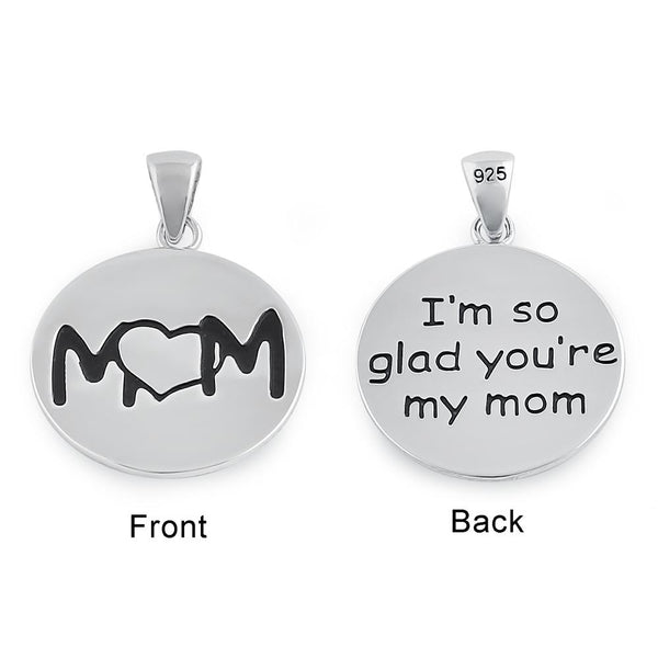 Sterling Silver "I'm so glad you're my mom" Pendant