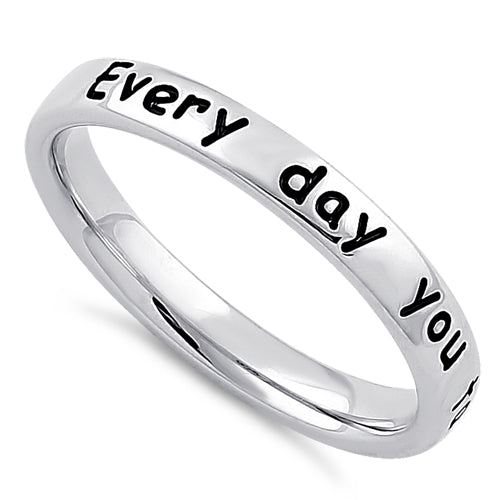 Sterling Silver "Every day you take my breath away!" Ring