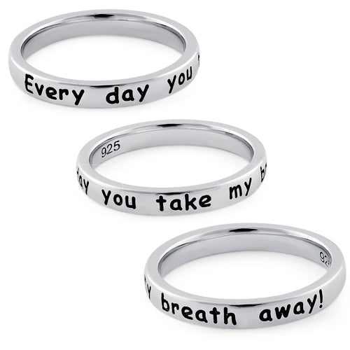 Sterling Silver "Every day you take my breath away!" Ring